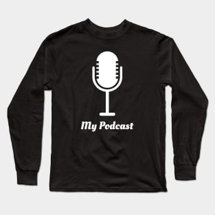 My Podcast Long Sleeve T-Shirt